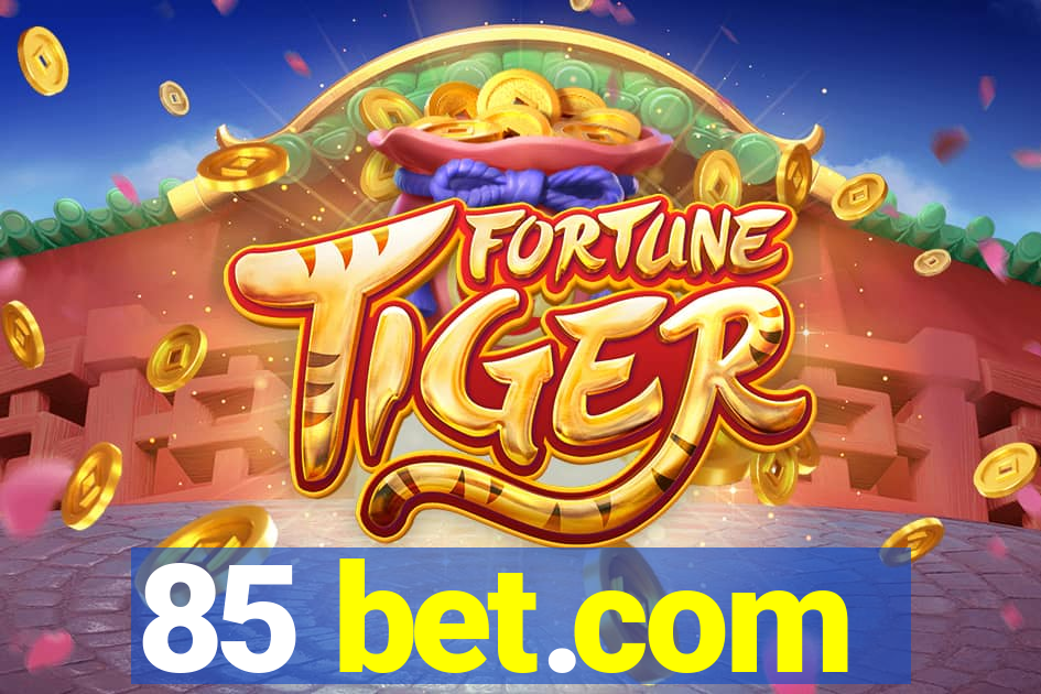 85 bet.com